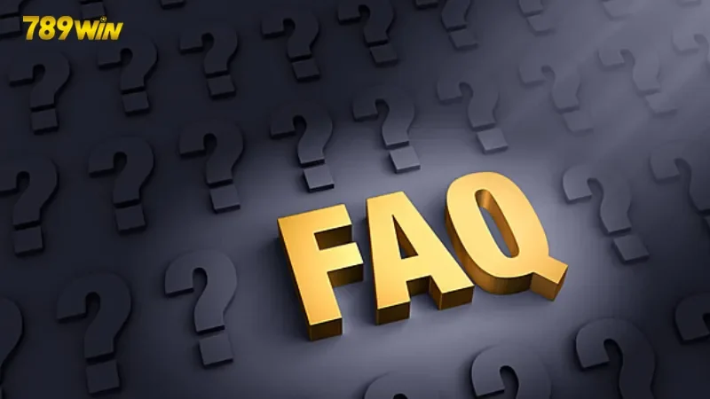 Câu hỏi thường gặp 789Win về nạp và rút tiền